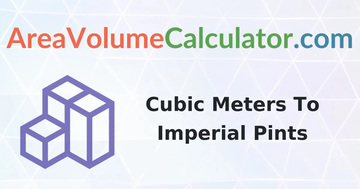 Convert 925 Cubic Meters To Imperial Pints Calculator
