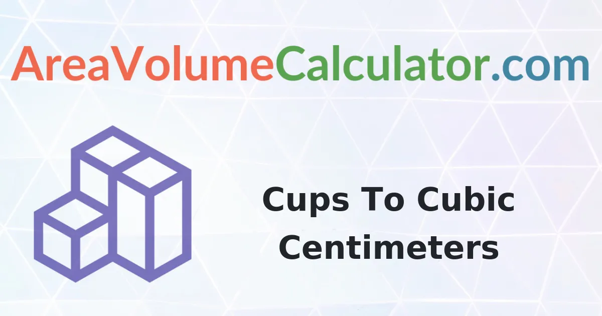 Convert 710 Cups To Cubic Centimeters Calculator