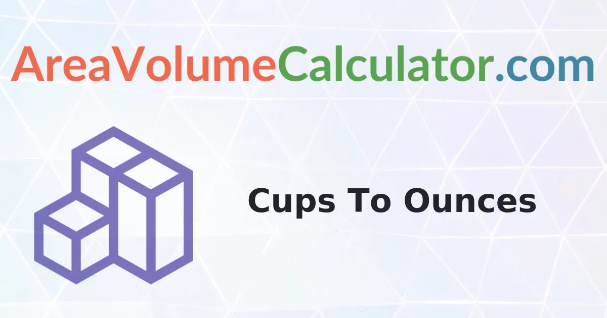 Convert 183 Cups To Ounces Calculator
