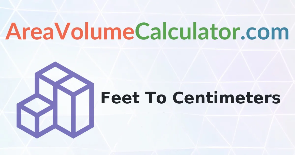 Convert 72 Feet To Centimeters Calculator