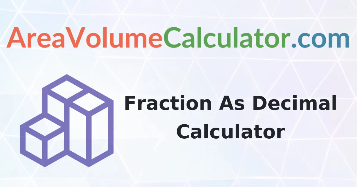 Fraction as a decimal Calculator