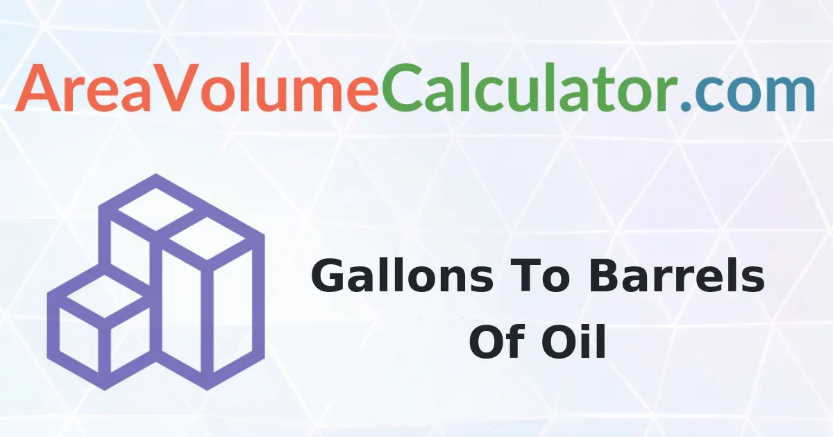 Convert 400 Gallons To Barrels Of Oil Calculator