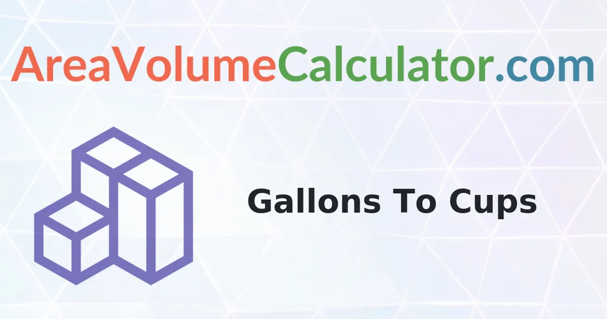 Convert 67 Gallons To Cups Calculator