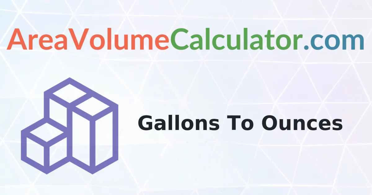 Convert 5 Gallons To Ounces Calculator