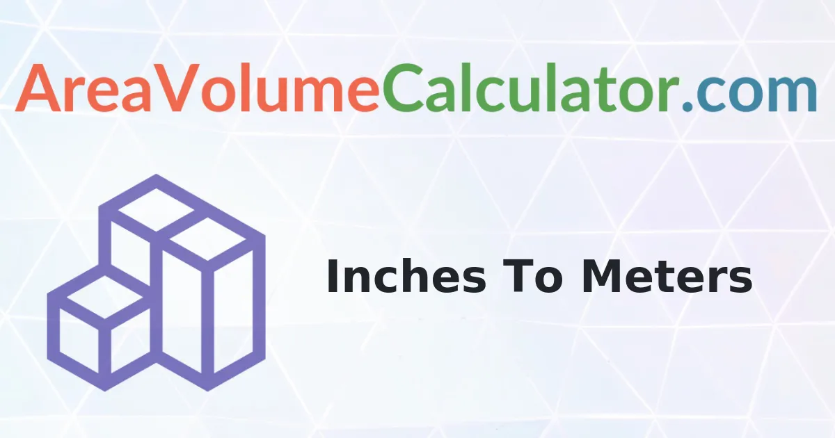 Convert 44 Inches To Meters Calculator