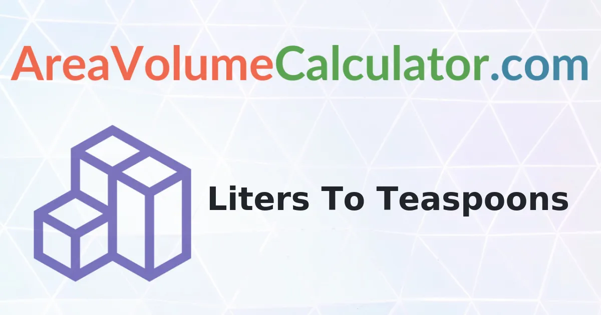 Convert 4600 Liters To Teaspoons Calculator