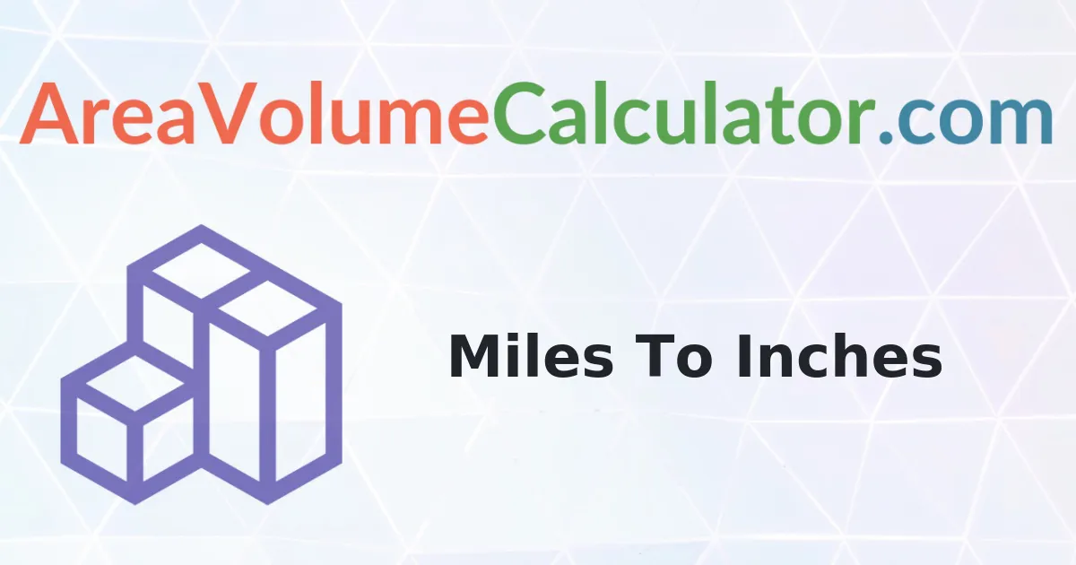 Convert 274 Miles To Inches Calculator