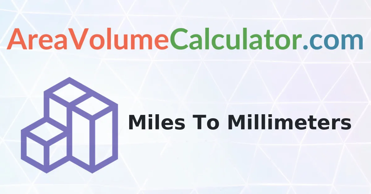 Convert 95000 Miles To Millimeters Calculator