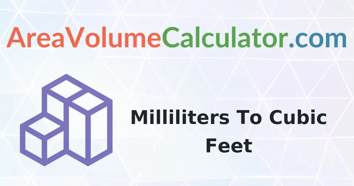 Convert 635 Milliliters to Cubic Feet Calculator