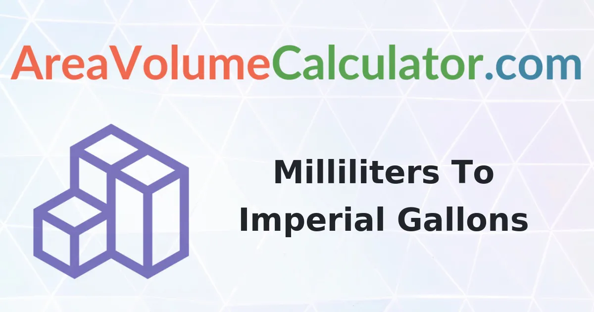 Convert 77000 Milliliters to Imperial Gallons Calculator
