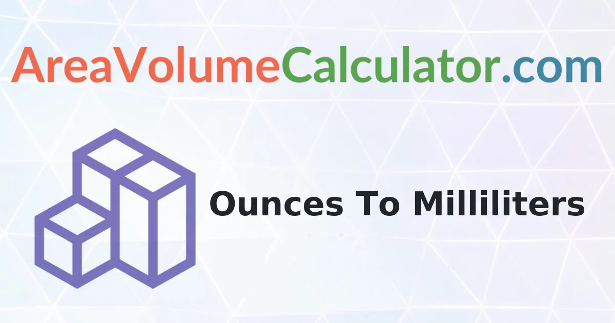 Convert 116 Ounces to Milliliters Calculator