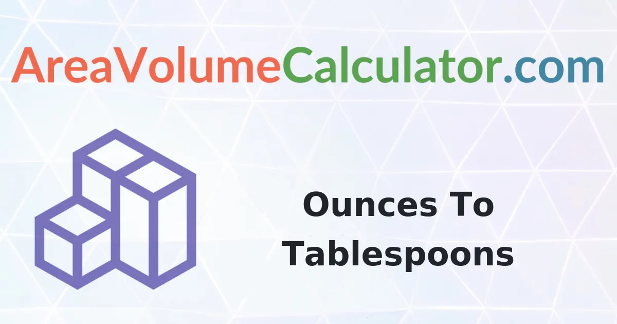 Convert 29 Ounces to Tablespoons Calculator