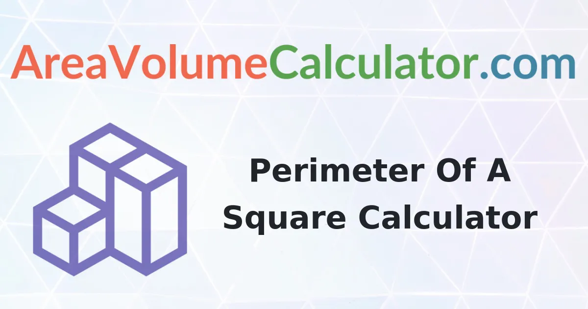 Perimeter of a Square 42 centimeters Calculator