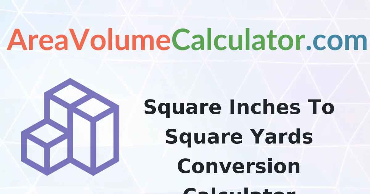 Convert 368 Square Inches to Square-Yards Calculator