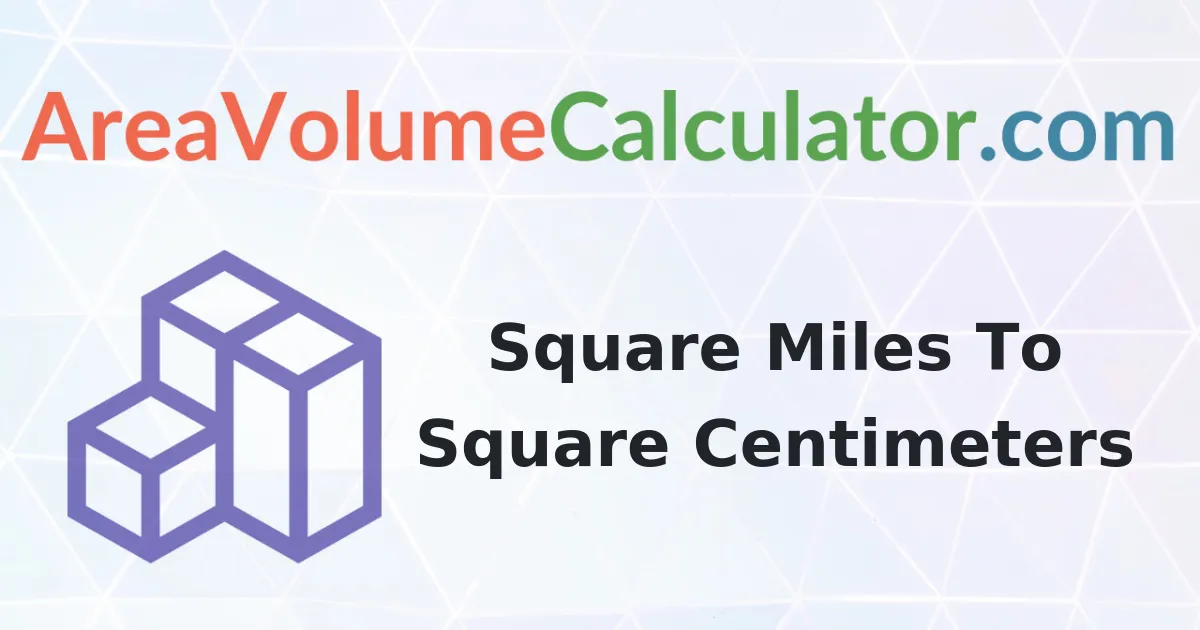 Convert 1850 Square Miles to Square-Centimeters Calculator