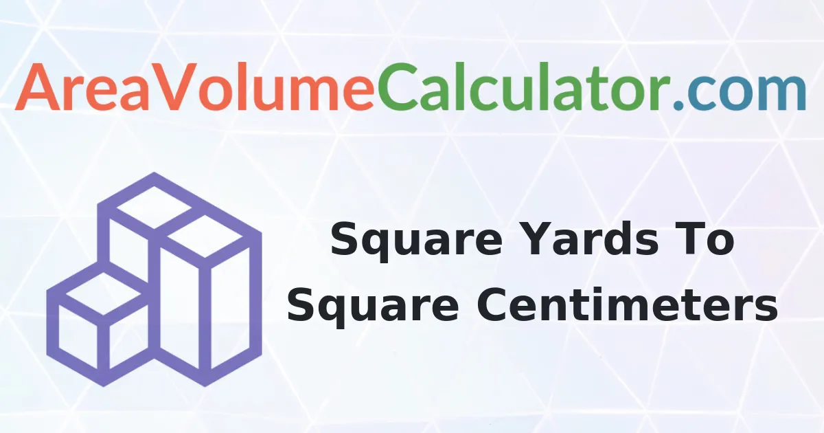 Convert 4500 Square Yards to Square-Centimeters Calculator
