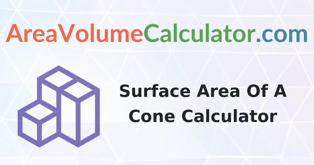 Surface Area of a Cone 13 foot by 50 foot Calculator