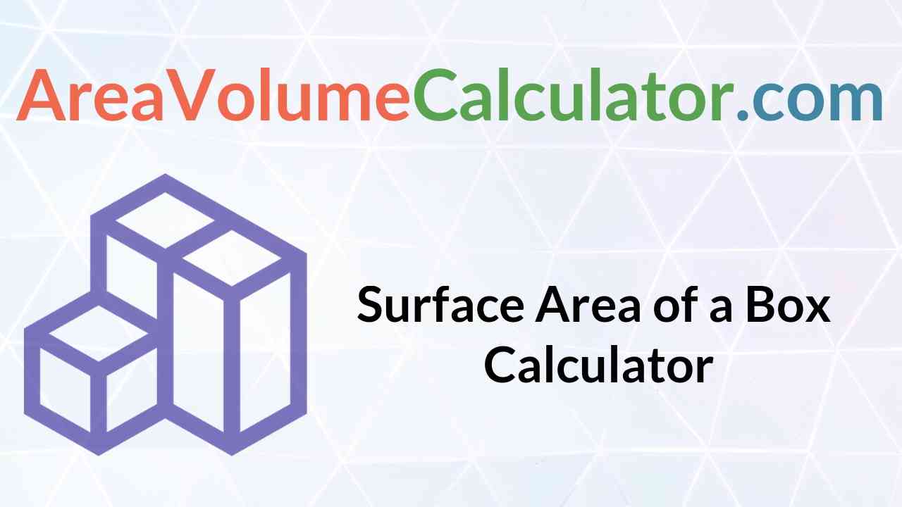 Surface Area of a Box Calculator