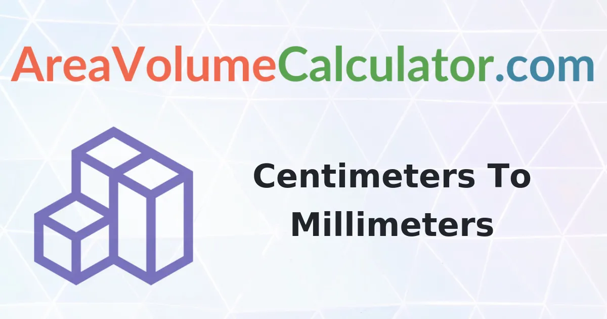Centimeters to millimeters
