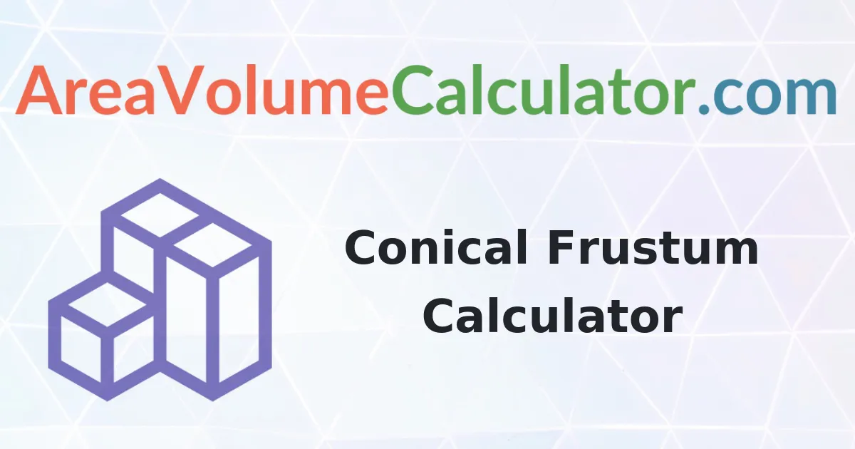 Conical Frustum Calculator
