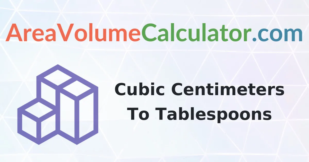 Convert 139 Cubic Centimeters To Tablespoons Calculator