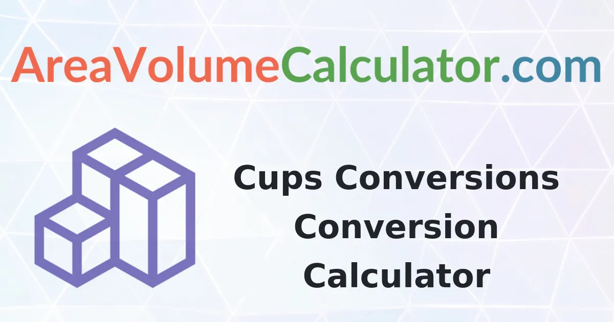 Cups Conversions Conversion Calculator