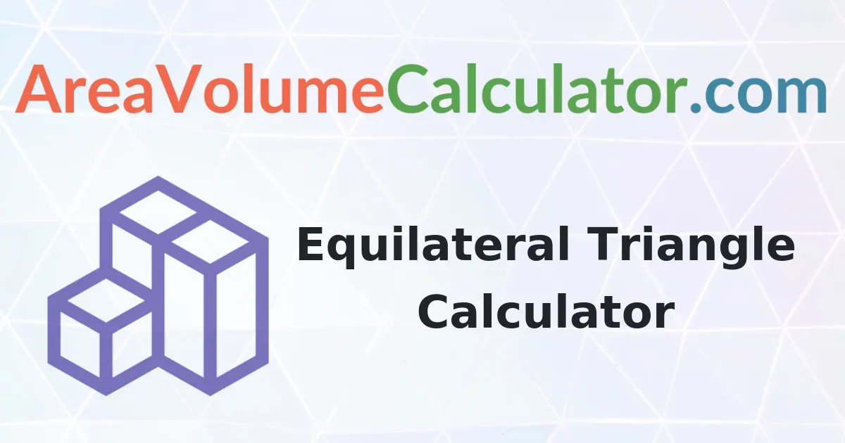 Equilateral Triangle Calculator