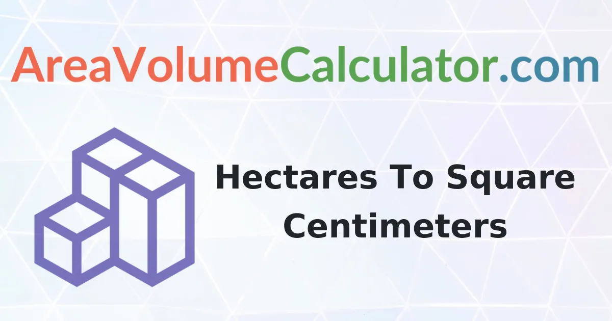 Convert 0.002 Hectares to Square-Centimeters Calculator