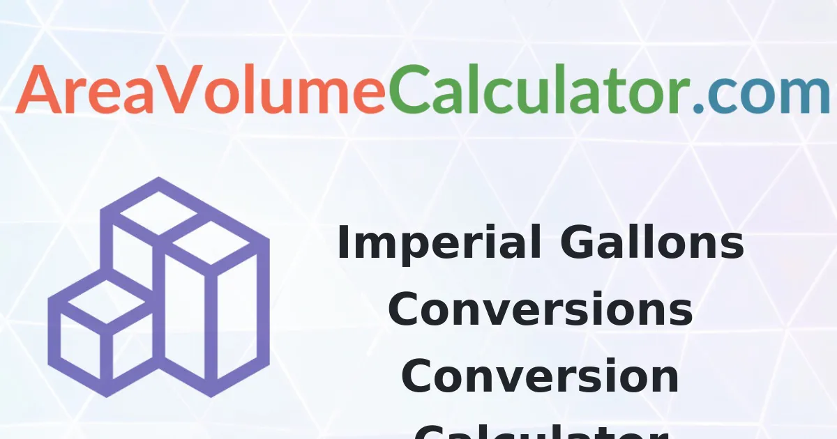 Imperial Gallons Conversions Conversion Calculator