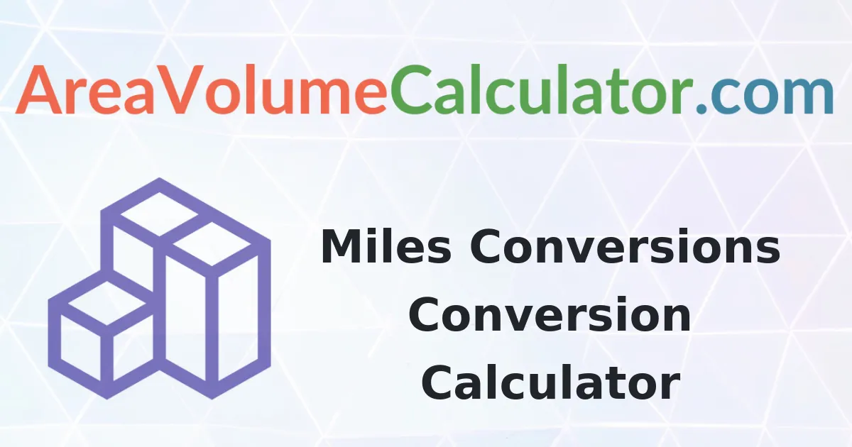 Miles Conversions Conversion Calculator