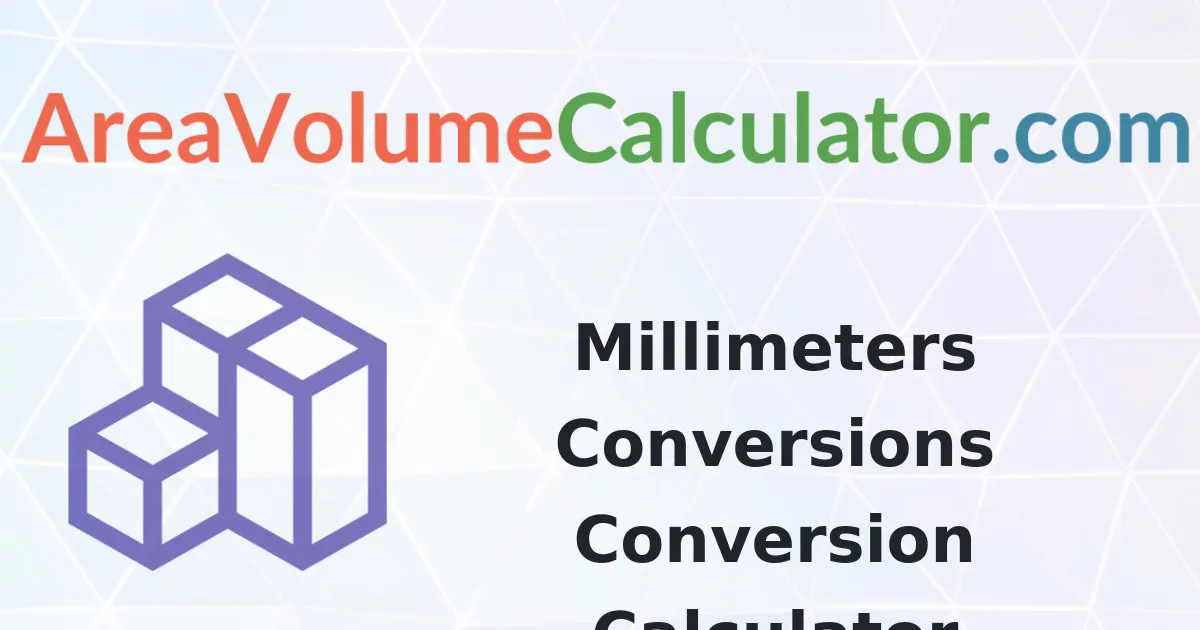 Millimeters Conversions Conversion Calculator