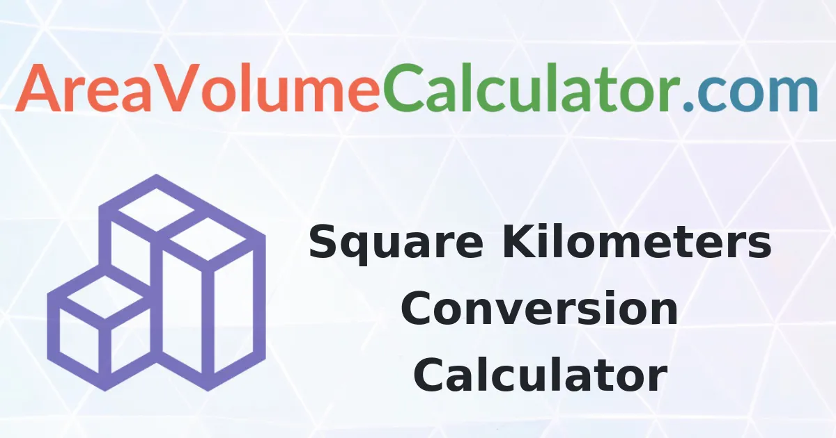 Square Kilometers Conversion Calculator