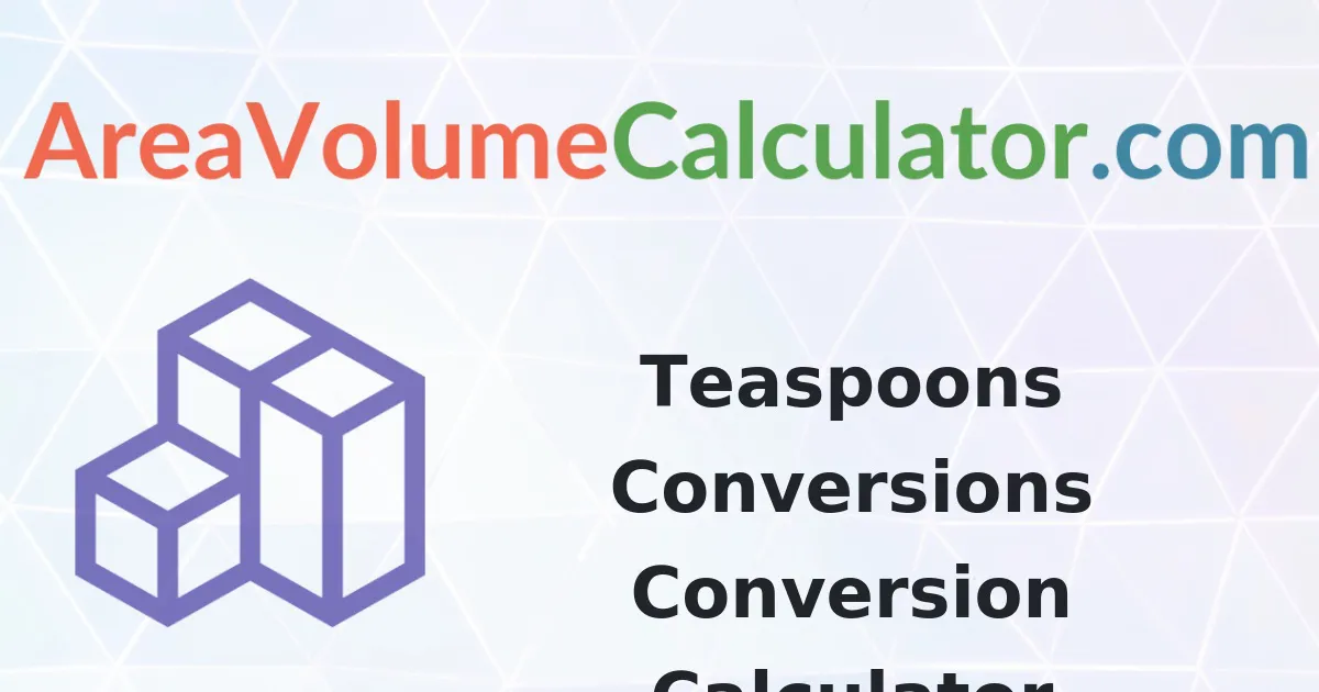 Teaspoons Conversions Conversion Calculator