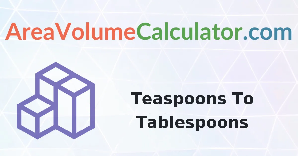 Teaspoons to Tablespoons Conversion