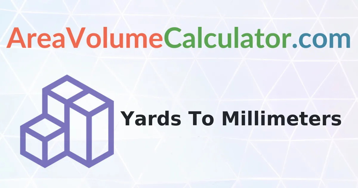 Yards to Millimeters
