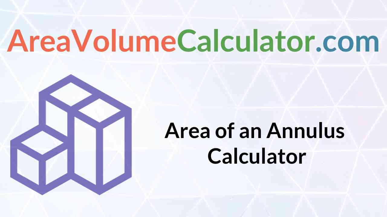 Area of An Annulus (Ring) Calculator