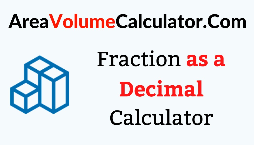  Online Fraction to Decimal Calculator | Convert from Fraction to Decimal