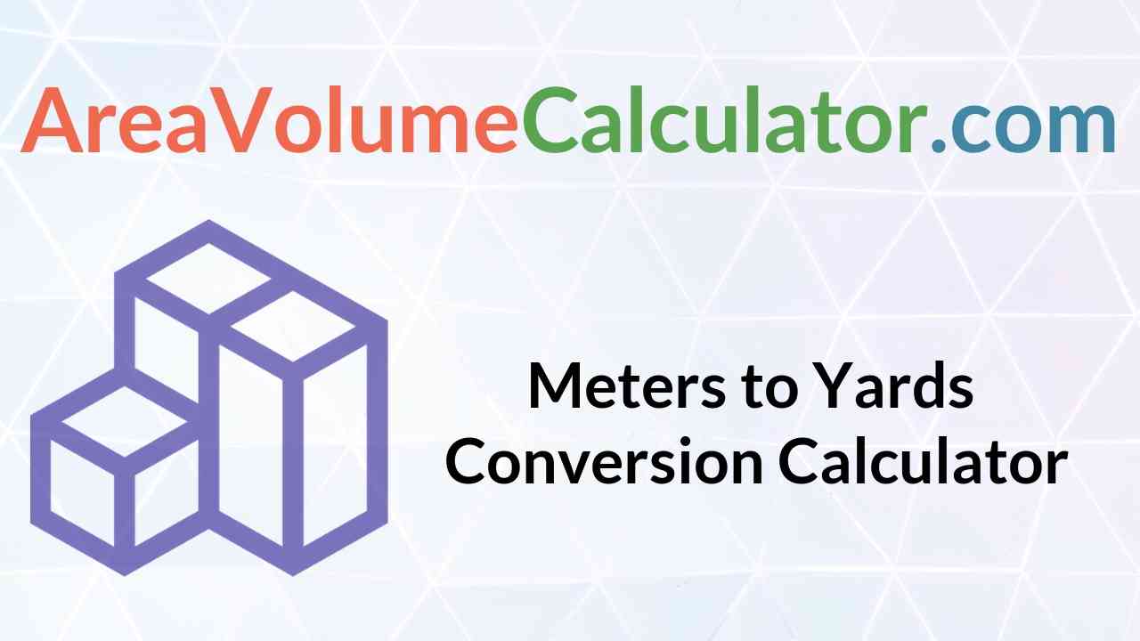 Meters To Yards Conversion Calculator