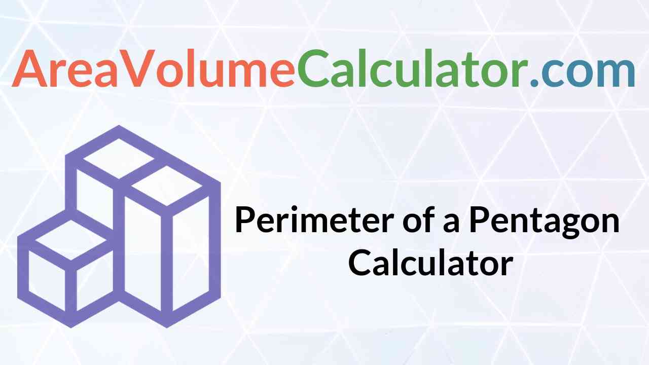 Perimeter of A Pentagon Calculator