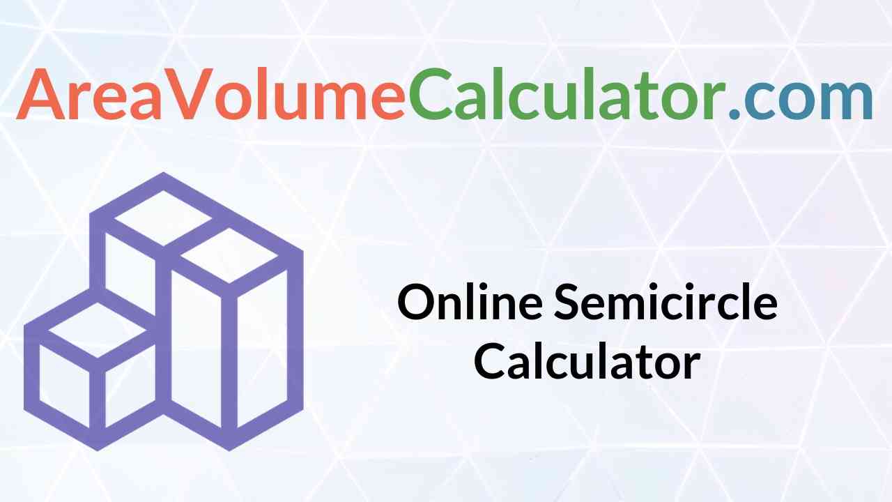 Online Semicircle Calculator