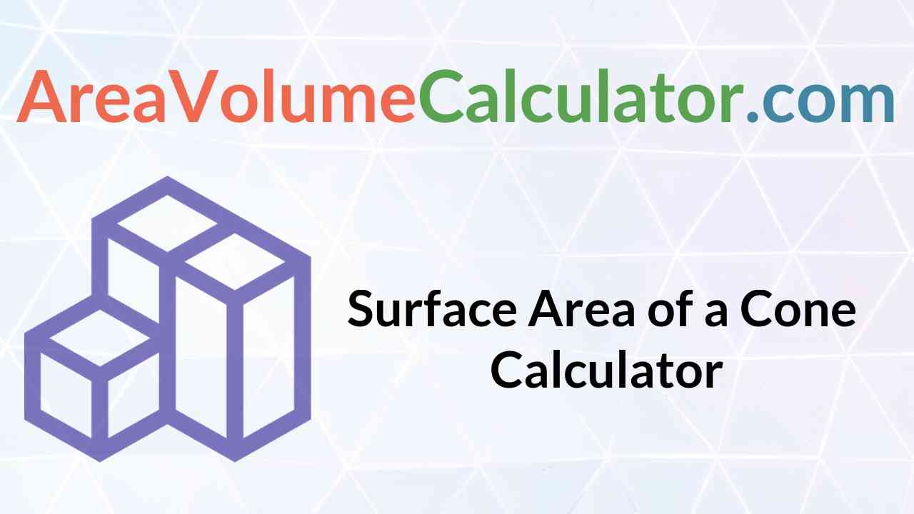 Surface Area of a Cone Calculator