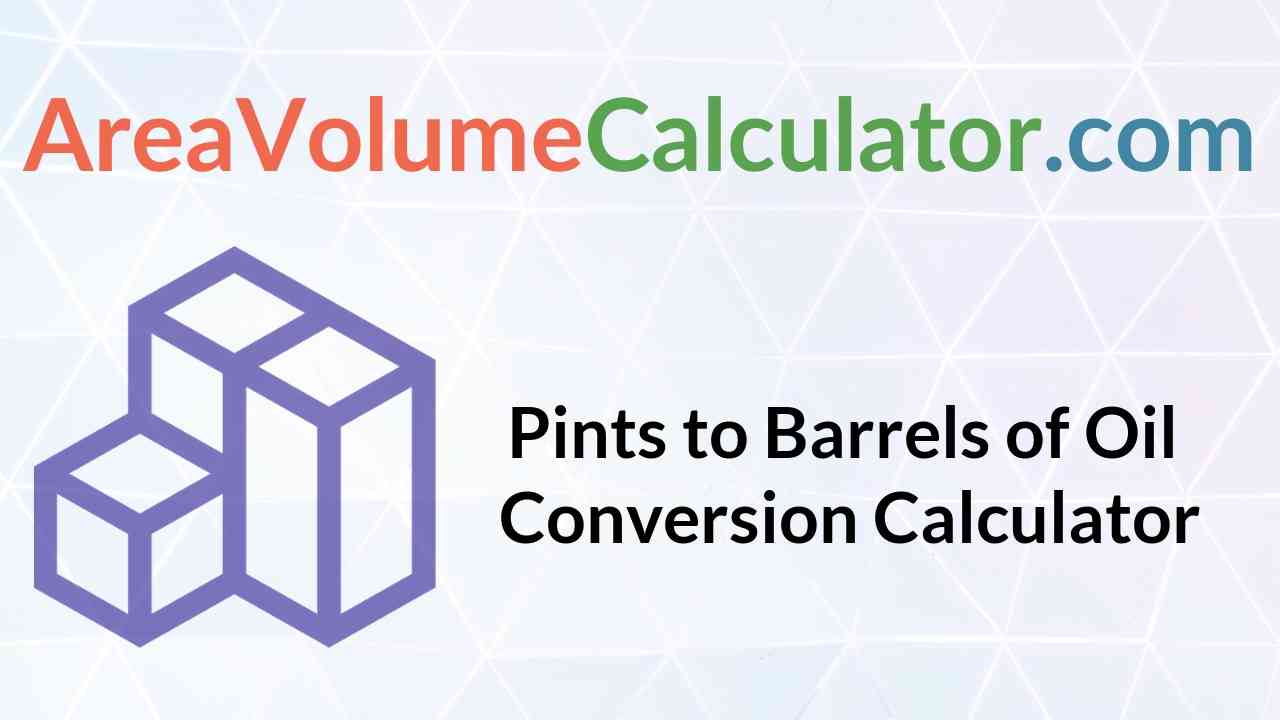  Barrels Of Oil Conversion Calculator